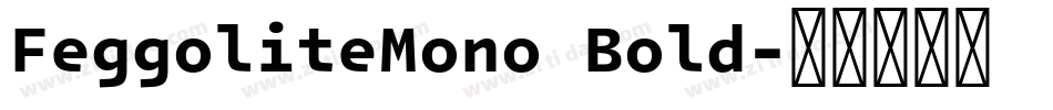 FeggoliteMono Bold字体转换